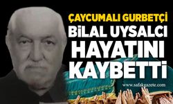 Çaycumalı gurbetçi Bilal Uysalcı hayatını kaybetti