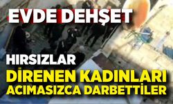 Eve Giren Şahıslar 2 Kadını Darbetti