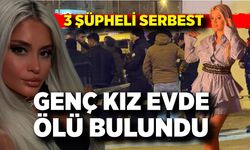 Genç kız evde ölü bulundu: 3 şüpheli serbest