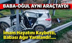 Feci Kaza: İmam Hayatını Kaybetti, Babası Ağır Yaralı