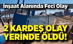 Demir Profil Faciası: 2 Kardeş Hayatını Kaybetti