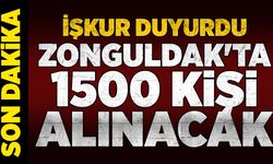 İŞKUR duyurdu: Zonguldak’ta 1500 kişi alınacak