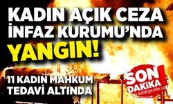 Kadın Açık Ceza İnfaz Kurumu'nda yangın: 11 hükümlü hafif yaralı