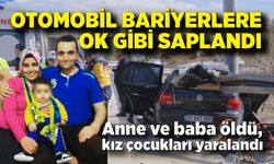 Otomobil bariyerlere ok gibi saplandı: Anne ve baba öldü, kız çocukları yaralandı