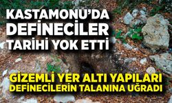 Kastamonu’da Tarihi Yer Altı Yapıları Defineciler Tarafından Zarar Gördü