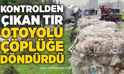 Kontrolden çıkan tır otoyolu çöplüğe döndürdü