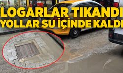 Logarlar tıkandı yollar su içinde kaldı