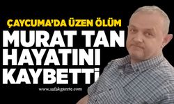 Murat Tan hayatını kaybetti
