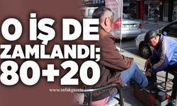 O iş de zamlandı; 80+20