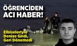 Genç Öğrenciden Acı Haber: Elbiseleriyle Denize Girdi, Geri Dönemedi