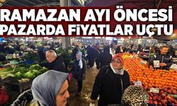 Ramazan ayı öncesi pazarda fiyatlar uçtu