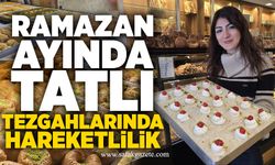 Ramazan ayında tatlı tezgahlarında hareketlilik