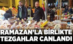 Ramazan’la birlikte tezgahlar canlandı