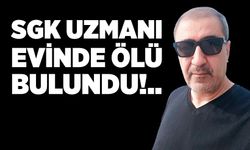 SGK uzmanı evinde ölü bulundu