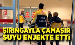 Çamaşır suyu enjekte eden genç hastaneye kaldırıldı