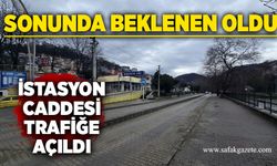 Sonunda beklenen oldu: İstasyon Caddesi trafiğe açıldı