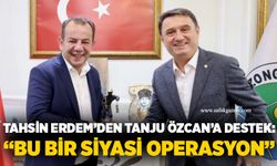 Tahsin Erdem’den Tanju Özcan’a destek: “Bu bir siyasi operasyon”