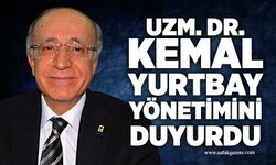 Uzm. Dr. Kemal Yurtbay yönetimini duyurdu