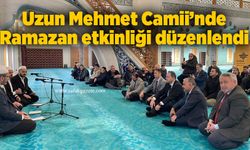 Uzun Mehmet Camii’nde Ramazan etkinliği düzenlendi