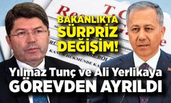 Bakanlıkta Kritik Atamalar: Yılmaz Tunç ve Ali Yerlikaya Yerine Yeni İsimler