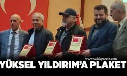 Yüksel Yıldırım’a plaket