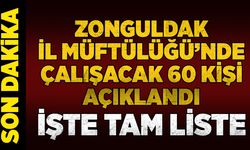 Zonguldak İl Müftülüğü’nde çalışacak 60 kişi açıklandı... İşte tam liste