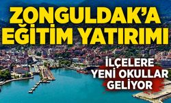 Zonguldak’a eğitim yatırımı: İlçelere yeni okullar geliyor