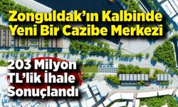 Zonguldak'ta Tarihi Dönüşüm Başlıyor: 203 Milyon TL’lik Dev Proje!