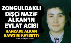 Zonguldaklı Dişçi Nazif Alkan’ın evlat acısı: Hanzade Alkan amansız hastalığa yenildi