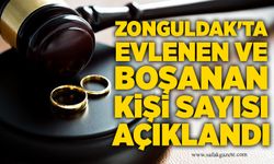 Zonguldak'ta evlenen ve boşanan kişi sayısı açıklandı