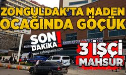 Zonguldak'ta maden ocağında göçük: 3 işçi mahsur