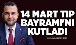 14 Mart Tıp Bayramı'nı kutladı