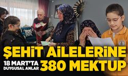 18 Mart’ta duygusal anlar: Şehit ailelerine 380 mektup