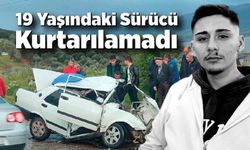 Kazada ağır yaralanan genç sürücü hayatını kaybetti