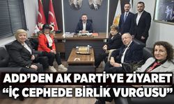ADD’den AK Parti’ye ziyaret: “İç Cephede Birlik Vurgusu”