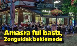 Amasra ful bastı, Zonguldak beklemede