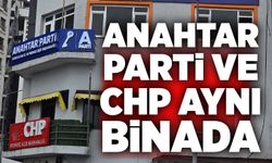 Anahtar Parti ve CHP aynı binada