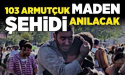 103 Armutçuk maden şehidi törenle anılacak