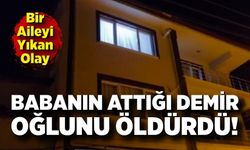 Babanın çatıdan attığı inşaat demiri, engelli oğlunun ölümüne neden oldu