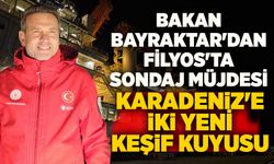 Bakan Bayraktar'dan Filyos'ta sondaj müjdesi: Karadeniz'e iki yeni keşif kuyusu