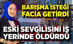 Eski sevgili dehşeti: Eski sevgilisini öldürdü ardından kendini vurdu