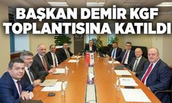 Başkan Demir KGF Toplantısına katıldı