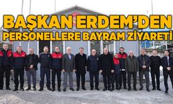 Başkan Erdem’den personellere bayram ziyareti