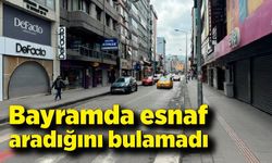 Bayramda esnaf aradığını bulamadı