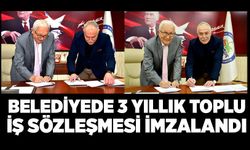 Belediyede 3 yıllık Toplu İş Sözleşmesi imzalandı