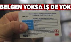 Belgen yoksa iş de yok