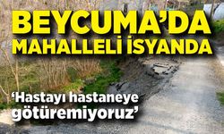 Beycuma’da isyan ettiren yol! “Hastayı hastaneye götüremiyoruz”