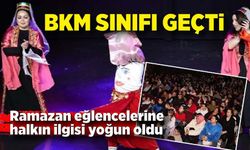 BKM Sınıfı geçti; Ramazan eğlencelerine halkın ilgisi yoğun oldu