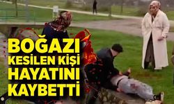 Bıçaklı kavga: Boğazı kesilen kişi öldü