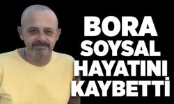 Bora Soysal hayatını kaybetti